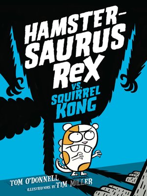 cover image of Hamstersaurus Rex vs. Squirrel Kong